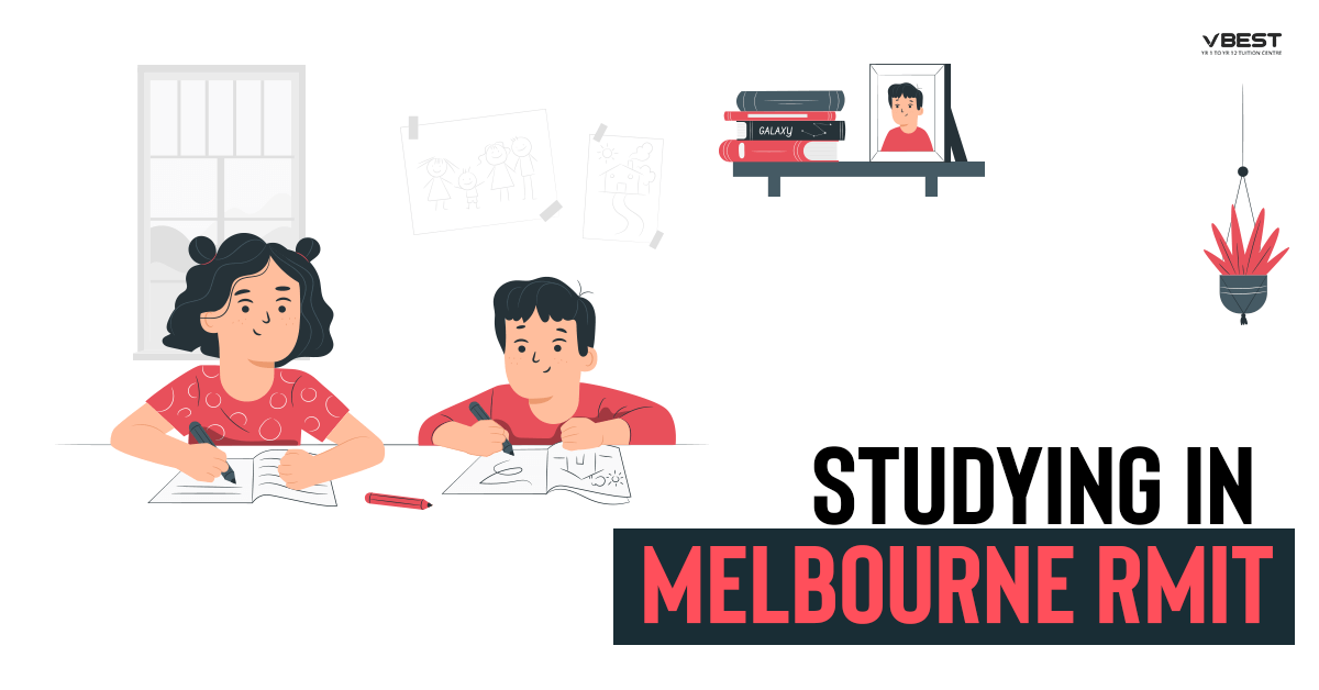 Study Abroad at RMIT Melbourne, Australia VBest Tuition Centre RMIT,Melbourne,Australia Study Abroad at RMIT Melbourne, Australia VBest Tuition Centre