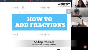 Video Thumbnail: Adding Fractions Primary Year 6 Mathematics Tuition Class Online VBest Year 1 to Year 13 Tuition Centre